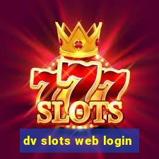 dv slots web login